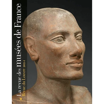 La Revue Des Musées De France - Revue Du Louvre 2012-1 3 La Revue Des Musées De France - Revue Du Louvre 2012-1