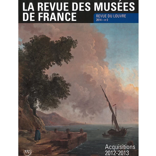 La Revue Des Musées De France N° 2-2014 - Revue Du Louvre 3 La Revue Des Musées De France N° 2-2014 - Revue Du Louvre