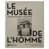Le Musée De L'Homme - Histoire D'un Musée Laboratoire -Décoration Soldes 25966 xl