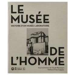 Le Musée De L'Homme - Histoire D'un Musée Laboratoire