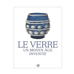 Le Verre, Un Moyen âge Inventif
