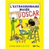 L'extraordinaire Musée D'Oscar