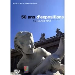 50 Ans D'expositions Au Grand Palais