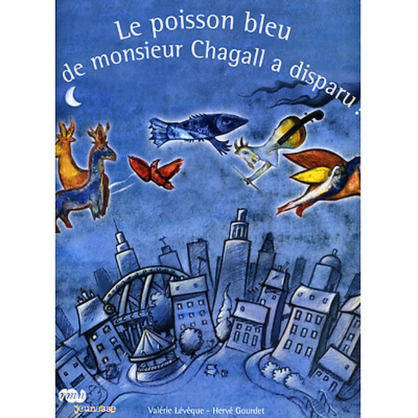 Le Poisson Bleu De Monsieur Chagall A Disparu ! 3 Le Poisson Bleu De Monsieur Chagall A Disparu !