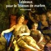 Tableaux Pour Le Trianon De Marbre - Nouvelle édition 2 Tableaux Pour Le Trianon De Marbre - Nouvelle édition -Décoration Soldes 4885 xl