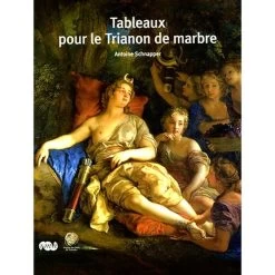 Tableaux Pour Le Trianon De Marbre - Nouvelle édition -Décoration Soldes 4886 xl