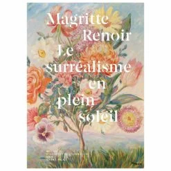 Magritte / Renoir. Le Surréalisme En Plein Soleil - Catalogue D'exposition