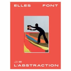 Elles Font L'abstraction - Catalogue D'exposition