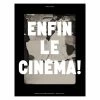 Enfin Le Cinéma ! - Catalogue D'exposition