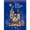 Faire La Crèche En Europe - Catalogue D'exposition -Décoration Soldes 6086 l