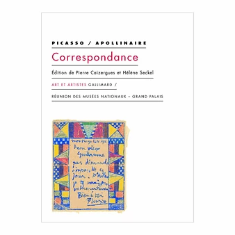 Picasso / Apollinaire - Correspondance 3 Picasso / Apollinaire - Correspondance