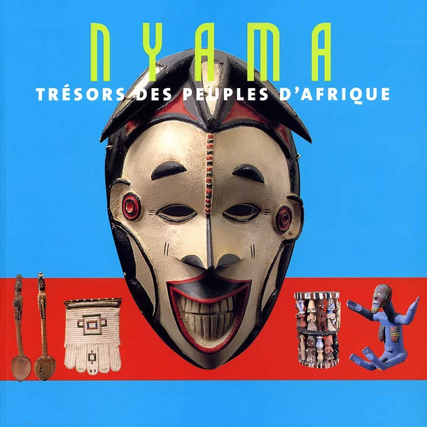 Nyama Trésors Des Peuples D'Afrique 3 Nyama Trésors Des Peuples D'Afrique