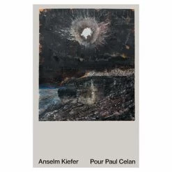 Anselm Kiefer Pour Paul Celan - Catalogue D'exposition