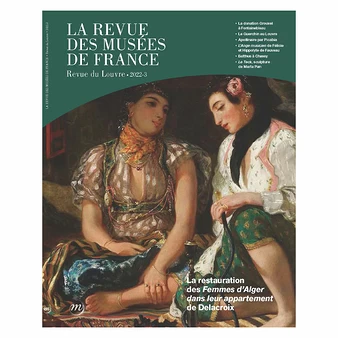 Revue Des Musées De France N° 3-2022 - Revue Du Louvre 3 Revue Des Musées De France N° 3-2022 - Revue Du Louvre