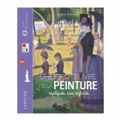 Les Chefs-d'œuvre De La Peinture Expliqués Aux Enfants