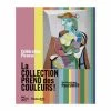 Célébration Picasso. La Collection Prend Des Couleurs ! - Catalogue D'exposition -Décoration Soldes 84295 l