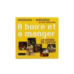 A Boire Et à Manger Au Musée Du Louvre