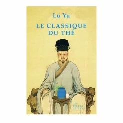 Le Classique Du Thé - Lu Yu