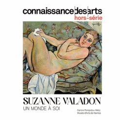 Connaissance Des Arts Hors-Série / Suzanne Valadon, Un Monde à Soi