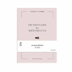 Cahier Gustave Flaubert - Dictionnaire Des Idées Reçues