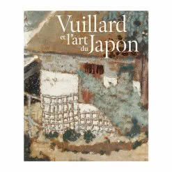 Vuillard Et L'art Du Japon - Catalogue D'exposition